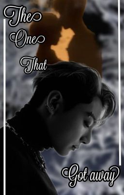 The one that got away|jungkook ff|