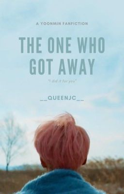 The One Who Got Away // Yoonmin