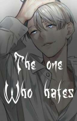 The One Who Hates