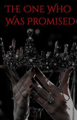 The One Who Was Promised || Game of Thrones Fanfiction