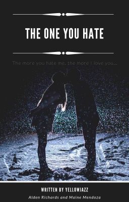 The One You Hate (COMPLETED)