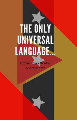 The Only Universal Language...[Dream smp x Reader]