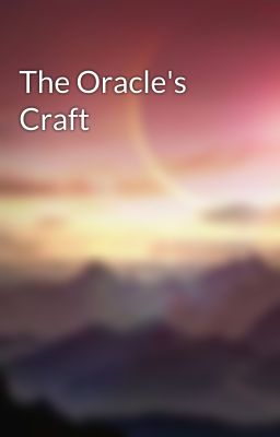 The Oracle's Craft