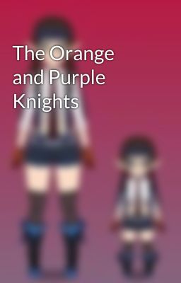 The Orange and Purple Knights