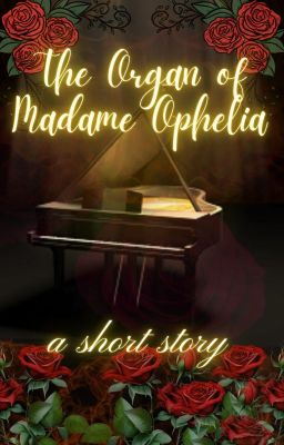 The Organ of Madame Ophelia (short story)