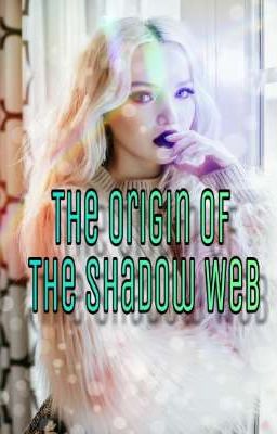 || The Origin Of The Shadow Web ||