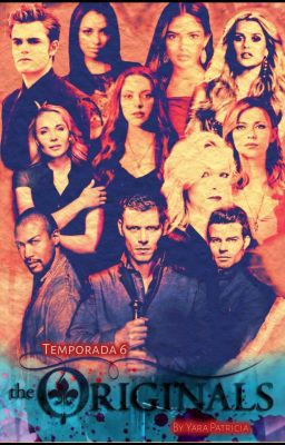 ⚜︎The Originals - 6° Temporada