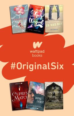 The #OriginalSix Wattpad Books