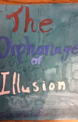 The Orphanage of Illusions 