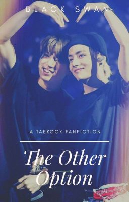 The Other Option | Taekook