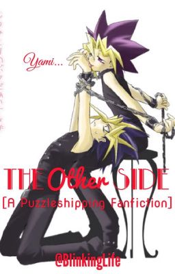 The Other Side [Yandere! Yugi X Yami] {On Hold}