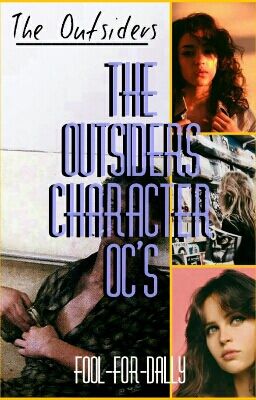 The Outsiders OCs