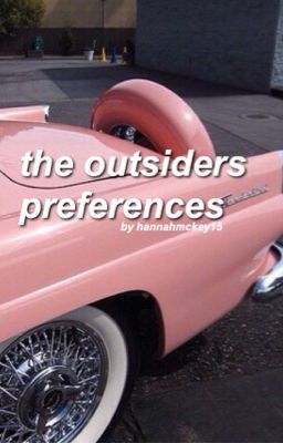 the outsiders preferences