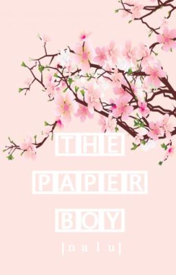 The Paper Boy |NaLu|