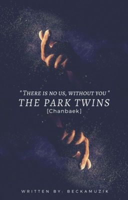 The Park Twins [CHANBAEK]