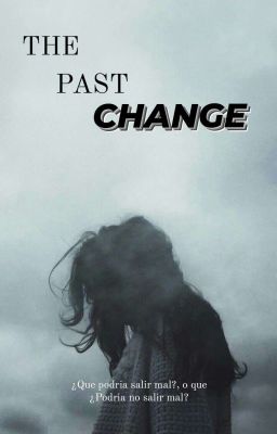 The Past Change