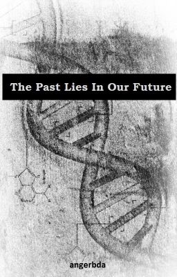 The Past Lies in our Future (#SciFriday #4)