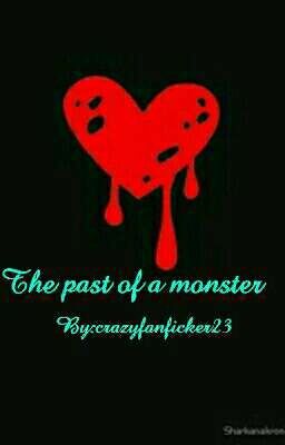 The past of a monster-Drabble