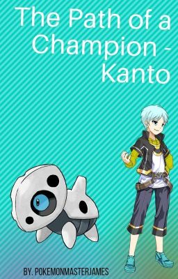 The path Of A Champion -Kanto