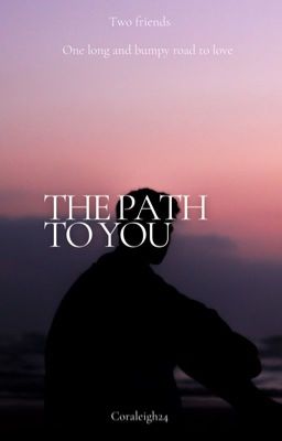 The Path To You 