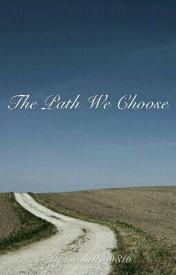 The Path We Choose