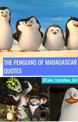 The Penguins of Madagascar Quotes