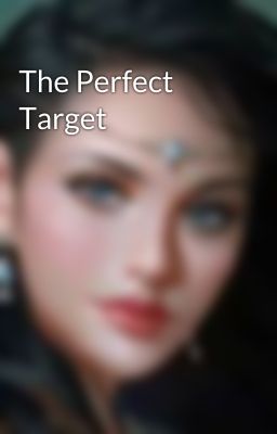 The Perfect Target