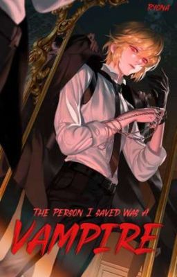 The Person I Saved Was A Vampire ✙Roleplay IV✙