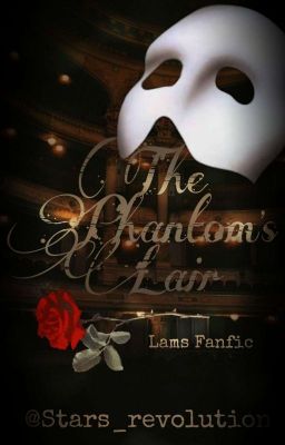 The Phantom's Lair - [Lams/Fanfic en español]