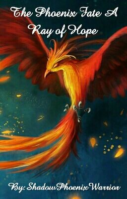 The Phoenix Fate A Ray of Hope 