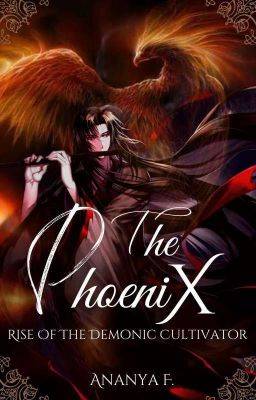 The Phoenix - Rise Of The Demonic Cultivator