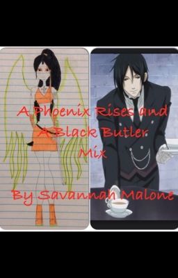 The Phoenix Rises and Black Butler mixed(Completed)