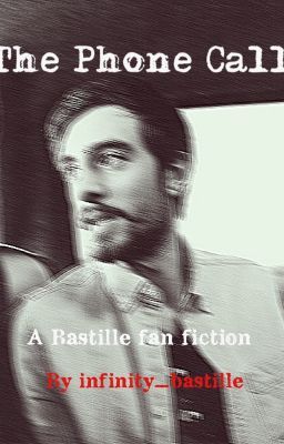 The phone call - bastille fan fiction