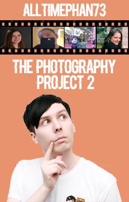 The Photography Project 2. Phan AU