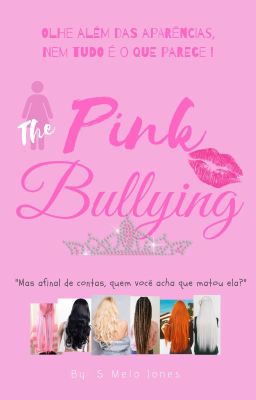 The Pink Bullying/ O Bullying mais rosa