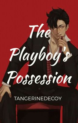 The Playboy's Possession  {BXB}