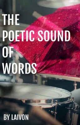 The Poetic Sound Of Words 