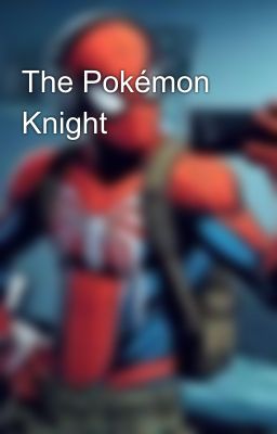 The Pokémon Knight