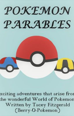 The Pokemon Parable's (One-Shots)