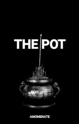 The Pot