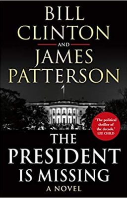 The President is Missing by Bill Clinton and James Patterson (Contest Ended)