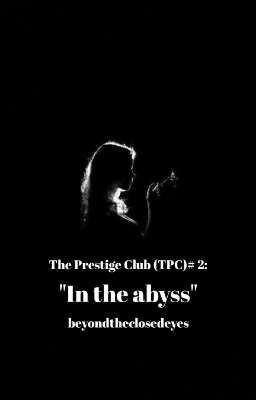 The Prestige Club (TPC)# 2: In the Abyss (completed)