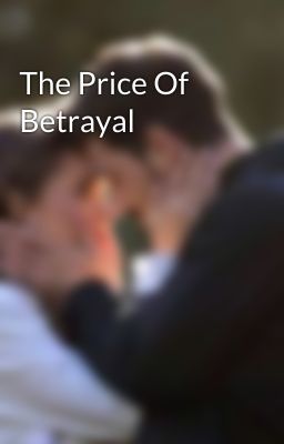 The Price Of Betrayal 