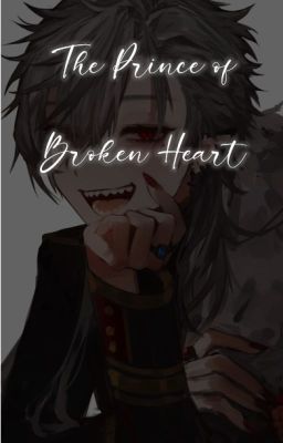 The Prince of Broken Heart [Emita]