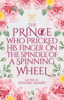 The Prince Who Pricked His Finger On The Spindle of a Spinning Wheel (Prince#2)