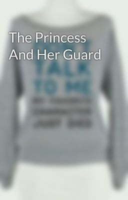 The Princess And Her Guard