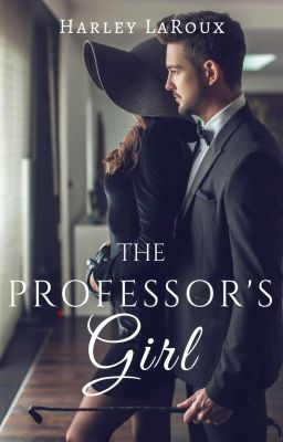 The Professor's Girl | 18+ | COMPLETE |