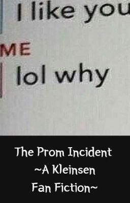 The Prom Incident ~A Kleinsen Fan Fiction~