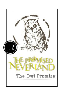 The Promised Neverland [The Owl Promise] (T2) {EN PAUSA}