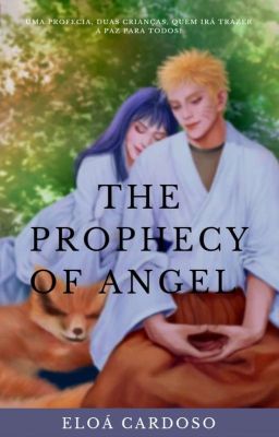 The Prophecy Of Angel (A Profecia Dos Anjos)